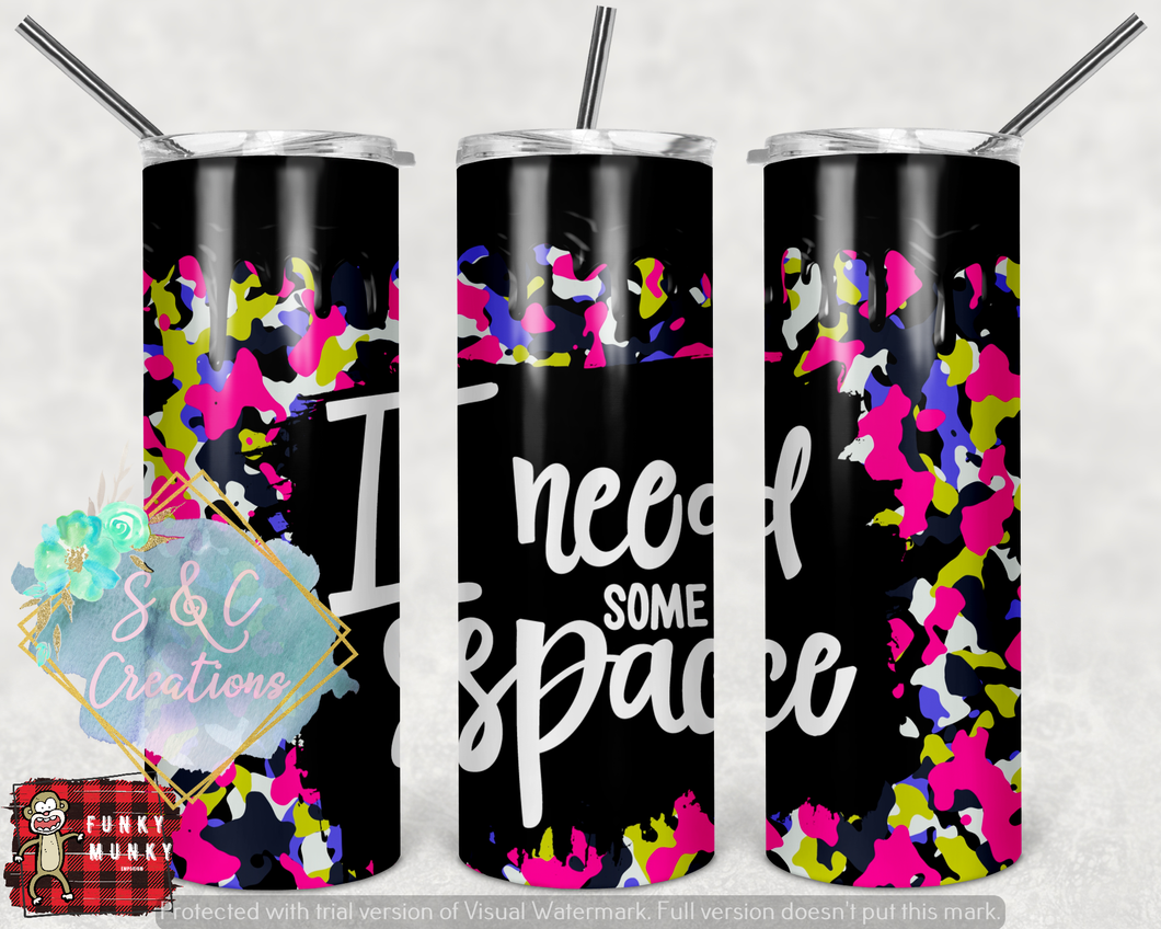 I Need Some Space  Tumbler