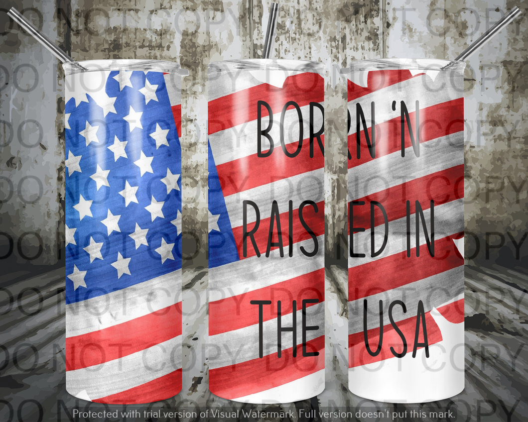 Born and raised in USA Tumbler