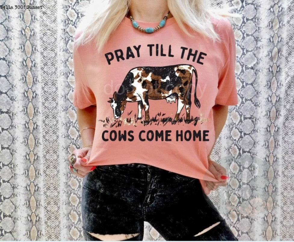 Pray Till The Cows Come Home