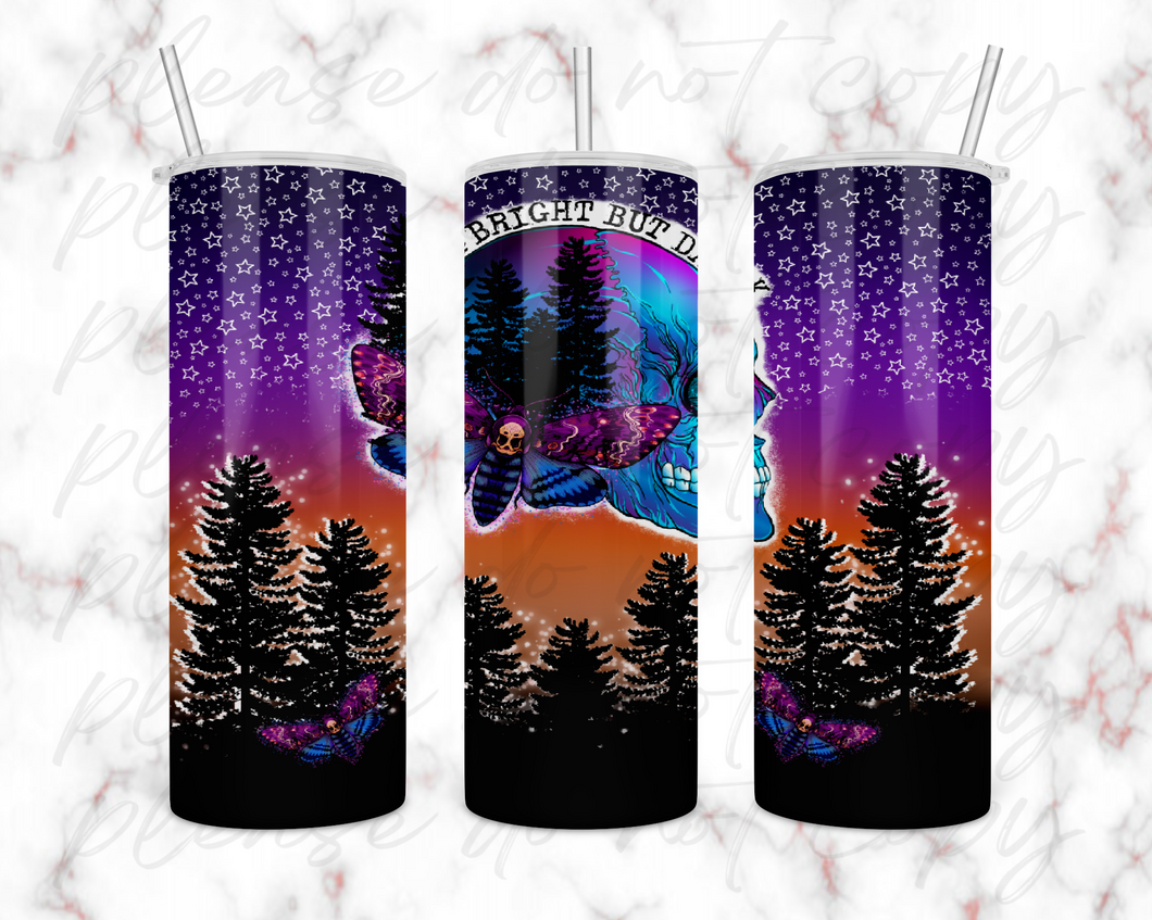 Bright But Dark Tumbler