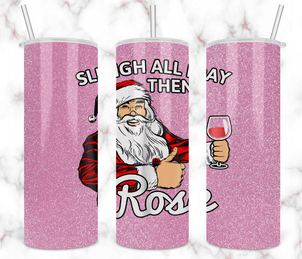 Sleigh All Day Tumbler