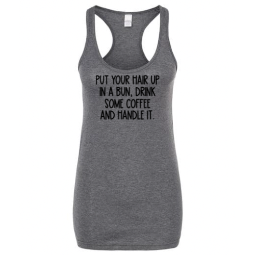 Hair Up In A Bun - Graphic Tank - Pre Order (2 Weeks)