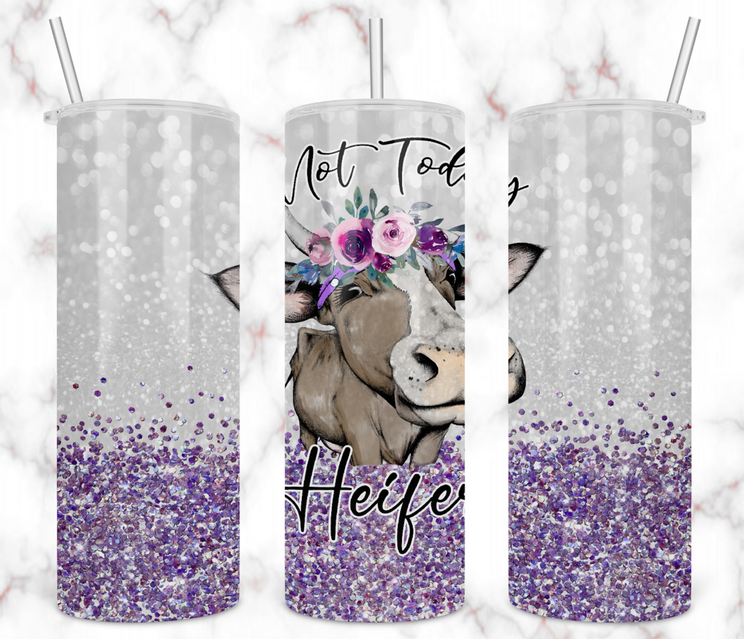 Not Today Heifer Tumbler