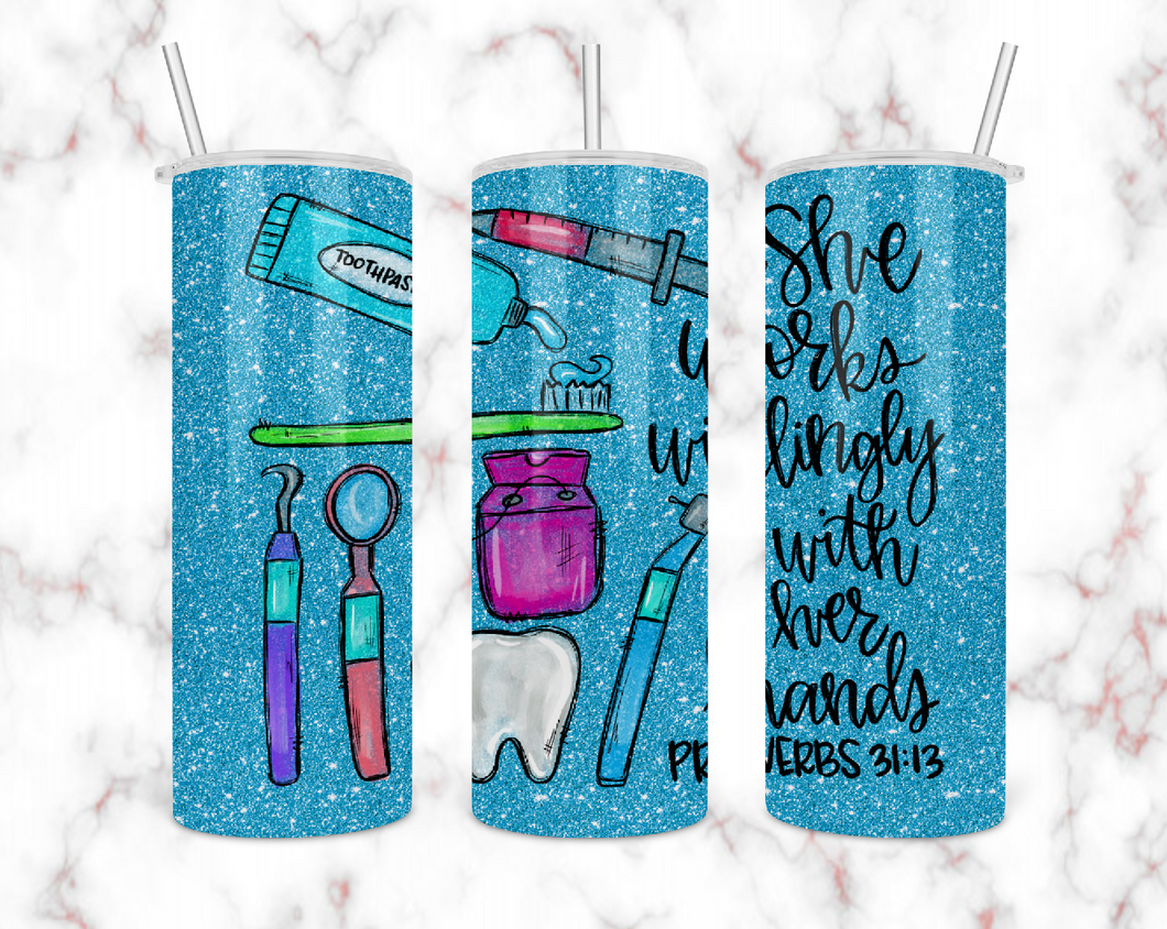 Dental - She Works Willingly Tumbler