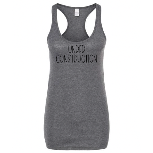 Under Construction - Graphic Tank - Pre Order (2 Weeks)