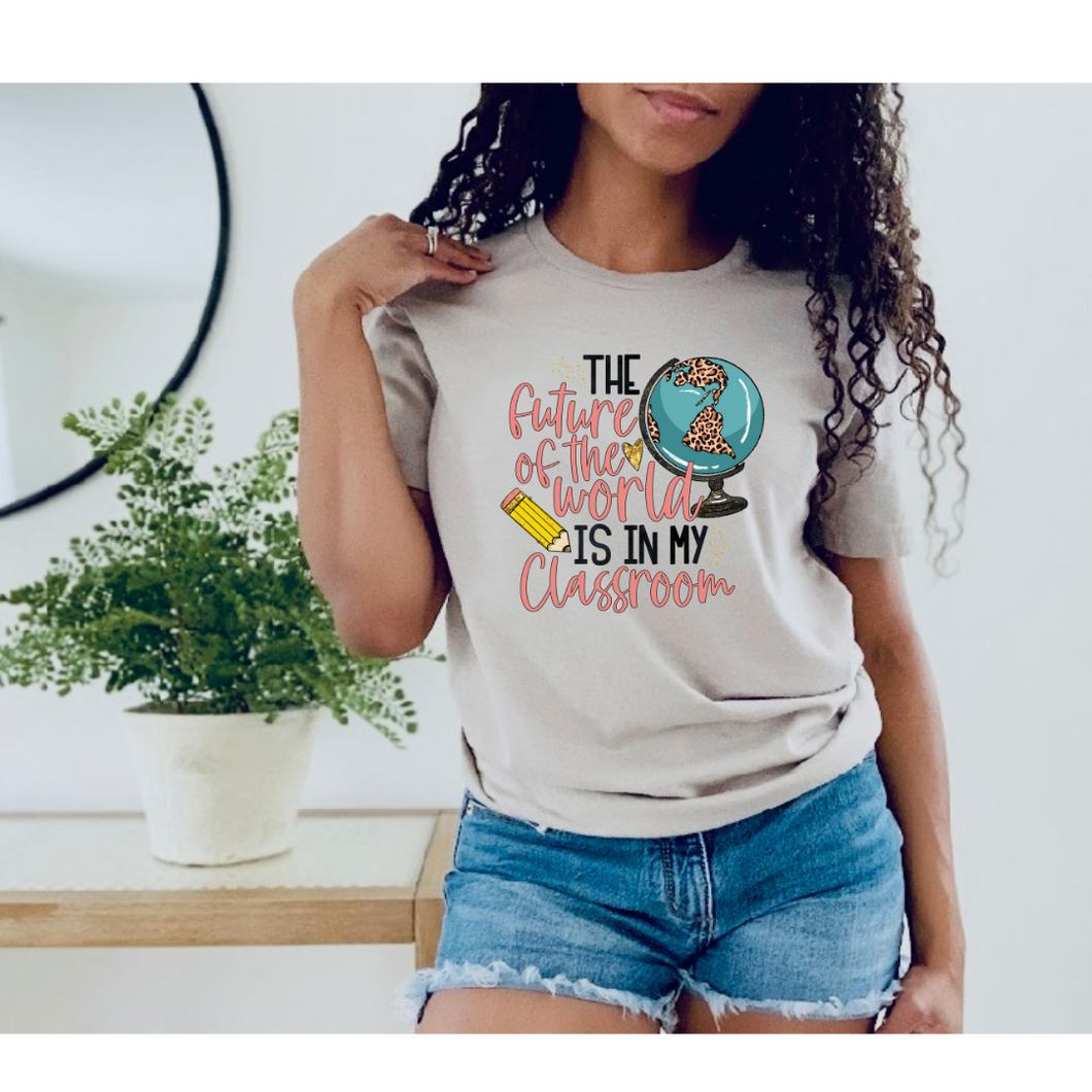 The Future In My Classroom - Direct to Garment (DTG) - Graphic Tee